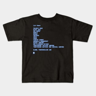 ☢️War Games - Games List☢️ Kids T-Shirt